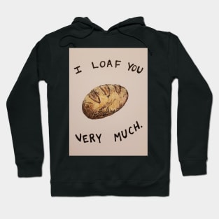 Loaf You Hoodie